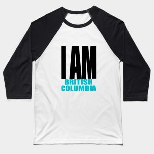 I am British Columbia Baseball T-Shirt